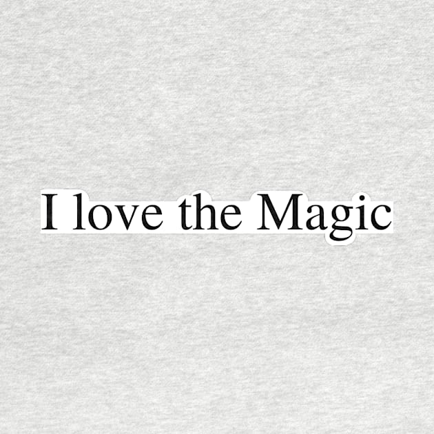 I love the Magic by delborg